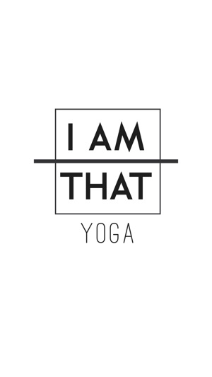 I Am That - Yoga