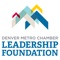 From young professionals to senior executives, the Denver Metro Chamber Leadership Foundation shapes the leaders of today and tomorrow, giving them the tools, knowledge, experiences and connections to enhance their community impact