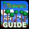 "Ultimate Guide for Terraria" contains a full strategy guide giving you tips and tricks on bosses, items, enemies,NPCs, mechanics,