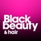 Black Beauty and Hair is the leading hair and beauty magazine for women of colour throughout the UK and Europe