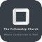 Connect and engage with the Fellowship Church app