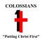 In the book of Colossians, Paul exalts Christ as both creator and reconciler, worthy of first place in our lives