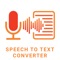 All language Speech to text converter or all language voice to text converter is a voice converting app which helps its user in voice typing