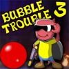 Bubble Trouble 3