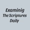 Examining the Scriptures Daily