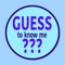 Icon Guess To Know Me