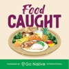Food Caught | Go Native Int.