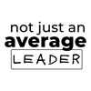Not Just An Average Leader