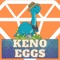 Play Keno Dino Eggs