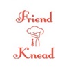 Friend in Knead