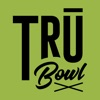 Tru Bowl