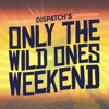 DISPATCH's Wild Ones Weekend