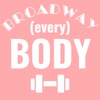 Broadway (every) Body