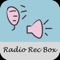 This Radio/Recorder APP streams online Channels from the Internet and you can record this directly