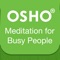 Meditation for Busy People offers simple strategies to reduce tension, minimize chronic stress, and quickly relax and unwind