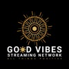 Good Vibes Streaming Network