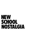 NewSchool Nostalgia