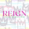 REIGN by SBC
