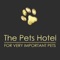 The Pets Hotel, For Very Important Pets