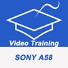 Videos Training For Sony A58