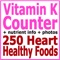 Vitamin K is required to stop bleeding and for healthy bones
