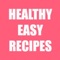 HEALTHY EASY RECIPES is your go-to app for just that- healthy and easy recipes