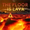 Floor is Lava!