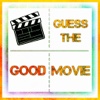 Guess The Good Movie