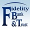 Start banking wherever you are with Fidelity Bank & Trust