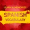 Test and evolve your information answering the questions and learn new knowledge about Spanish Vocabulary by this Trivia