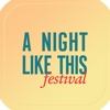 A NIGHT LIKE THIS Festival