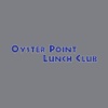 Oyster Point Lunch Club