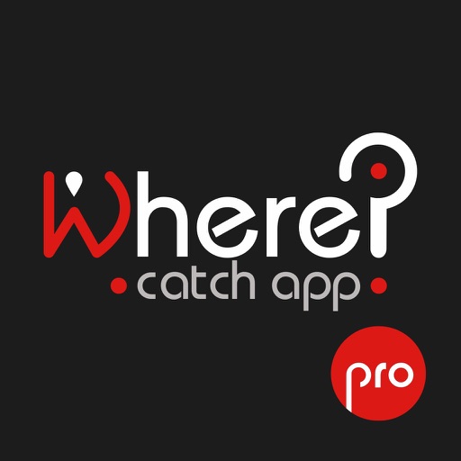 Where? Catch app Pro