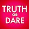 With Truth Or Dare, let's make your party crazy as never before