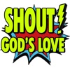 Shout Gods Love With Stickers