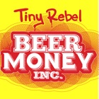 Top 49 Games Apps Like Tiny Rebel Beer Money Inc. - Best Alternatives
