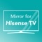 Mirror for Hisense TV