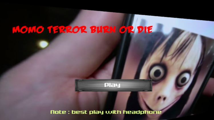 Momo Terror Curse Burn or Die