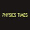 PHYSICS TIMES