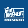Bird's Basement Performers