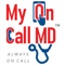 The MyOnCallMD Telemedicine app providers patients with on-demand access to board-certified and state licensed medical professionals