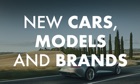 New Cars, Models and Brands