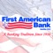 Start banking wherever you are with First American Bank and Trust