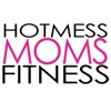 Hot Mess Moms Fitness