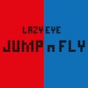 Lazy Eye Jump n Fly