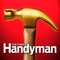 The Family Handyman delivers expert and understandable advice for do-it-yourselfers