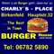 Das Charly's Place, im Herzen der Innenstadt von Birkenfeld bietet über 18 verschiedene Burger und viele Steakvariationen