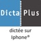 DictaPlus Mobile pour iPhone est un composant additionnel de la plate-forme de dictée numérique centralisée DictaPlus