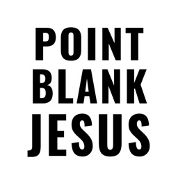 Point Blank Jesus