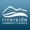 Welcome to the Riverside Community Church app